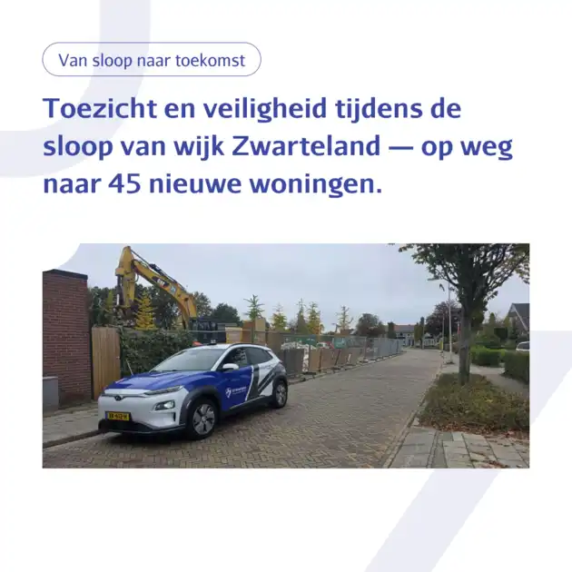 Toezicht tijdens de sloop van wijk Zwarteland DZ Beveiliging