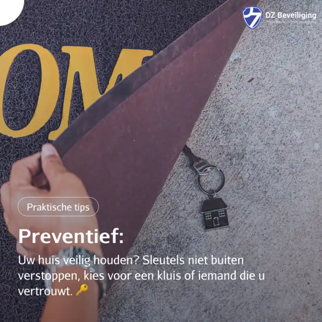 Praktische tips: Verstop geen sleutels buiten 🔑 DZ Beveiliging