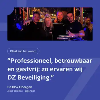 Samenwerking in beeld: De Klok Eibergen & DZ Beveiliging - DZ Beveiliging